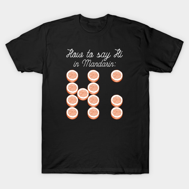 How To Say Hi In Mandarin T-Shirt by LuckyFoxDesigns